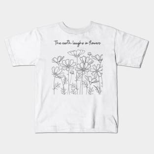 The Earth Laughs in Flowers Kids T-Shirt